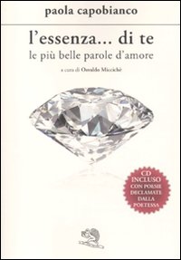 L'essenza. di te. Le tue più belle parole d'amore