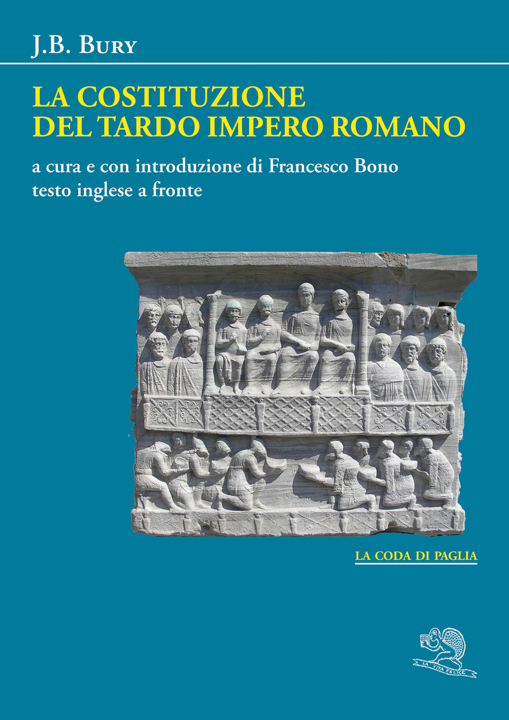 La costituzione del tardo Impero romano. Testo inglese a fronte