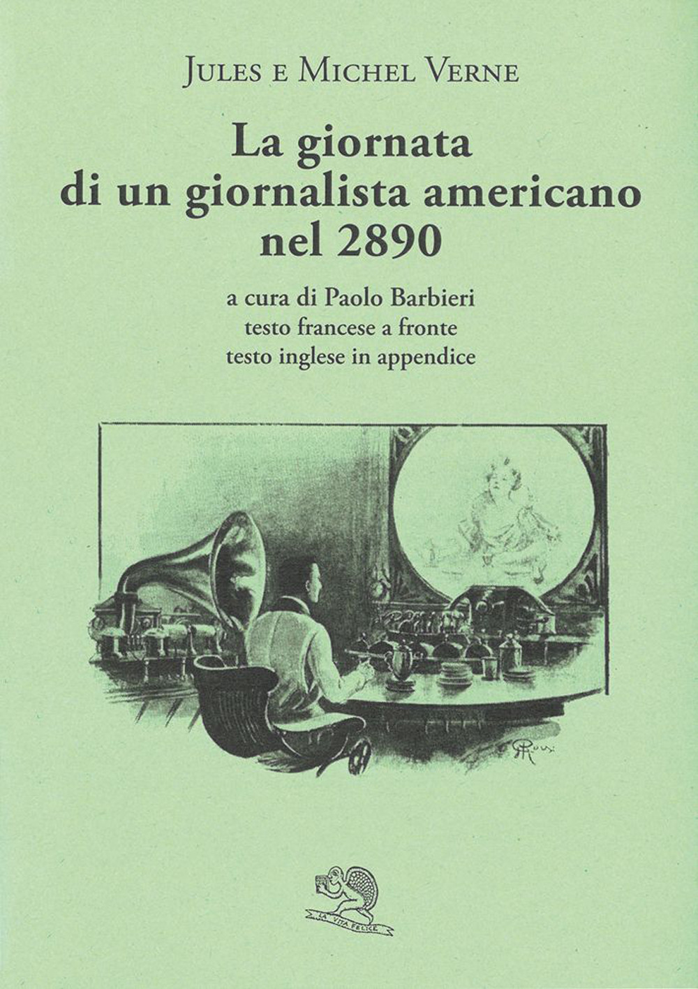 La giornata di un giornalista americano nel 2890. Testo francese …
