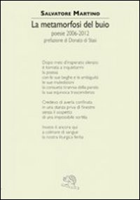 La metamorfosi del buio. Poesie 2006-2012