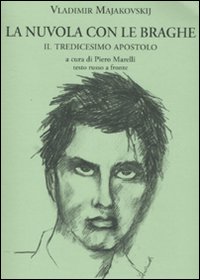 La nuvola con le braghe. Il tredicesimo apostolo. Testo russo …