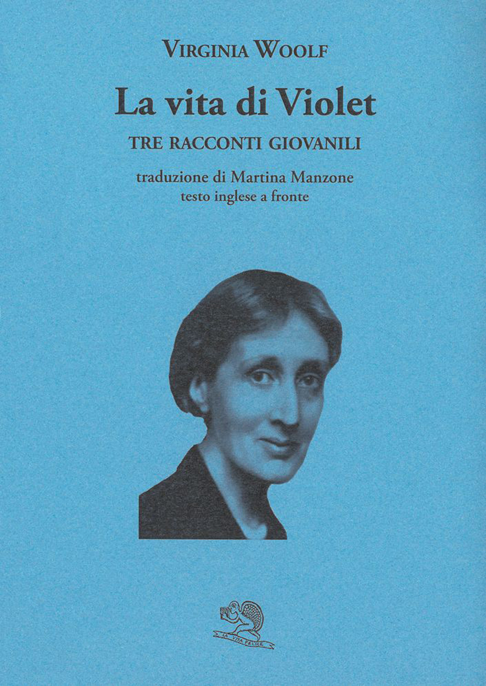 La vita di Violet. Tre racconti giovanili. Testo inglese a …