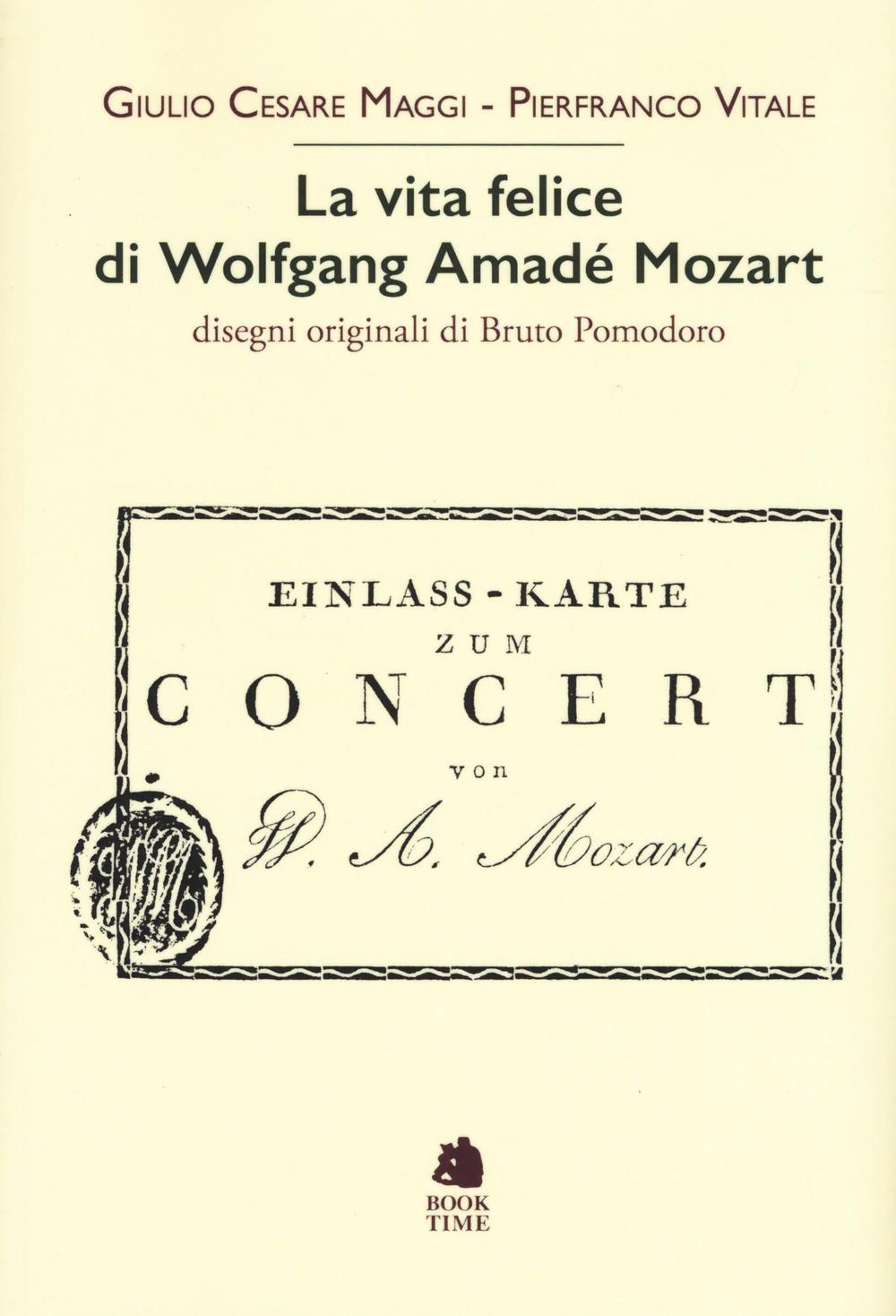 La vita felice di Wolfgang Amadé Mozart