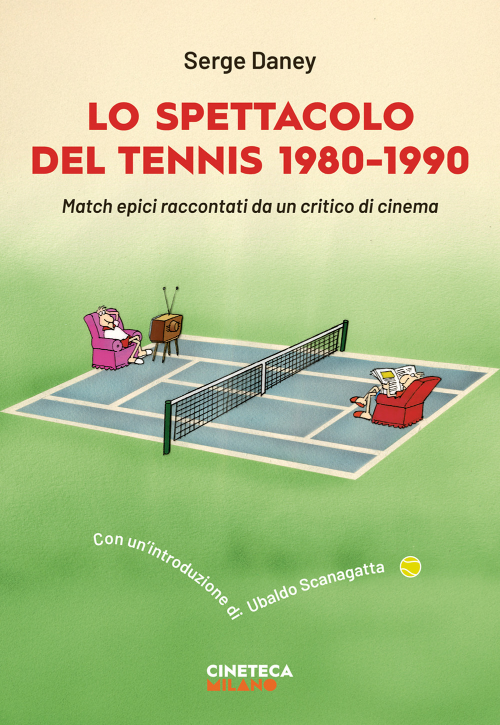 Lo spettacolo del tennis 1980-1990. Match epici raccontati da un …