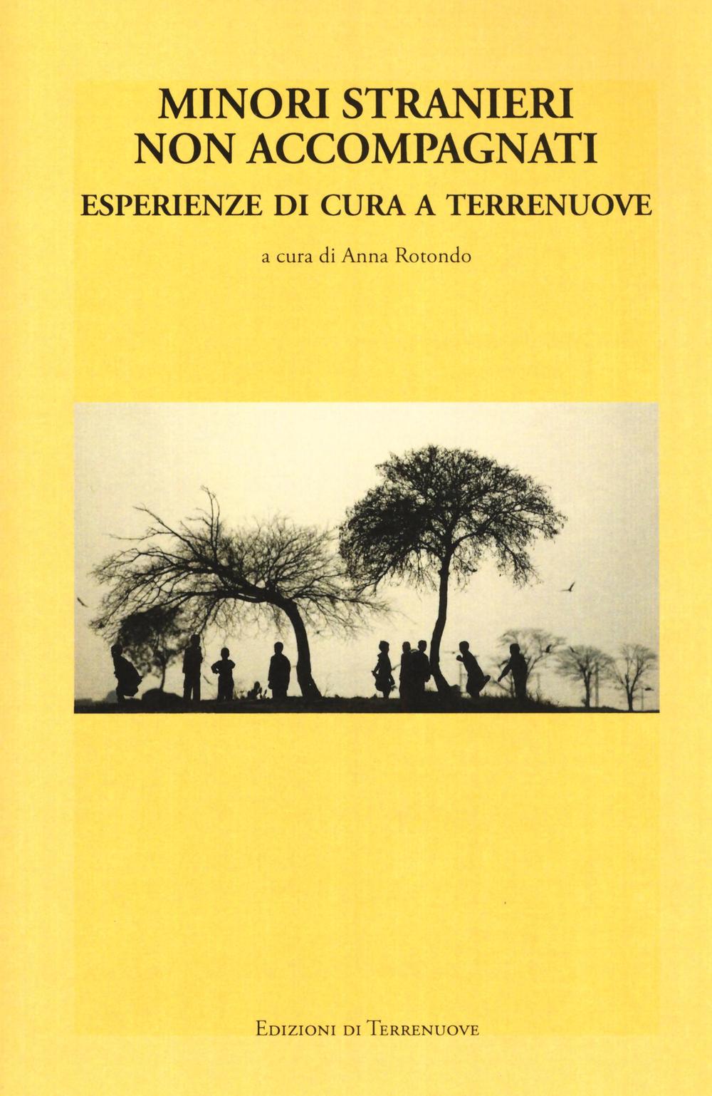 Minori stranieri non accompagnati. Esperienze di cura a Terrenuove