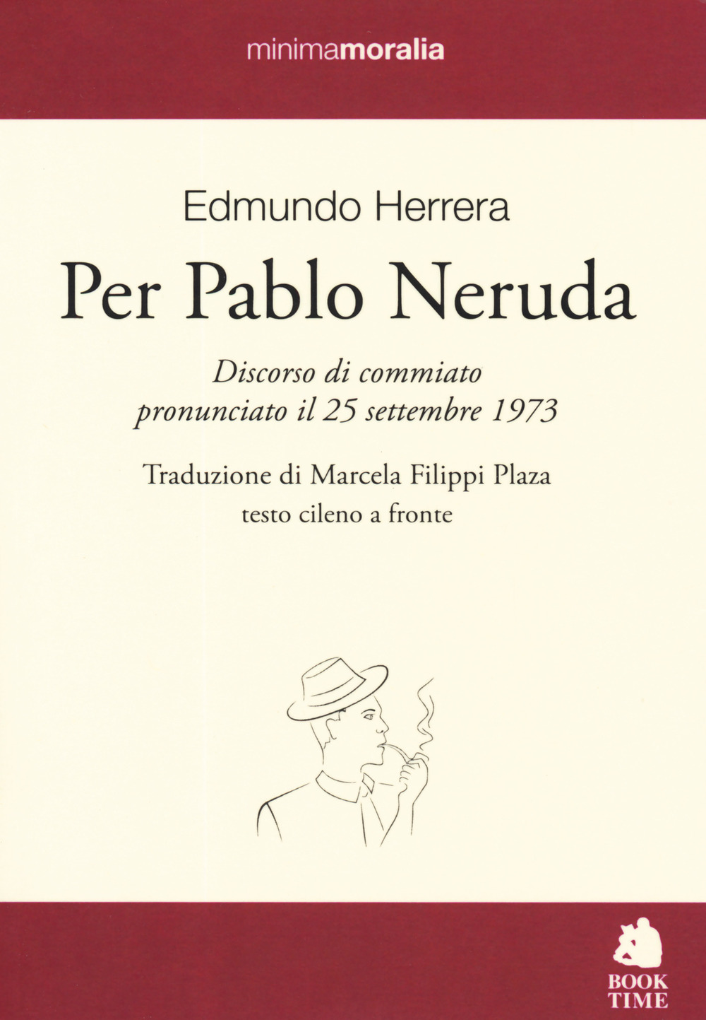 Per Pablo Neruda. Testo cileno a fronte