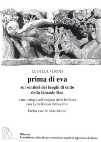 Prima di Eva. Sui sentieri dei luoghi di culto della …