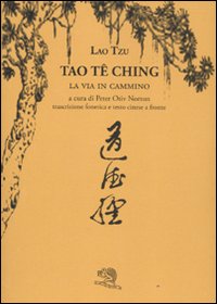 Tao Te Ching. La via in cammino. Trascrizione fonetica e …