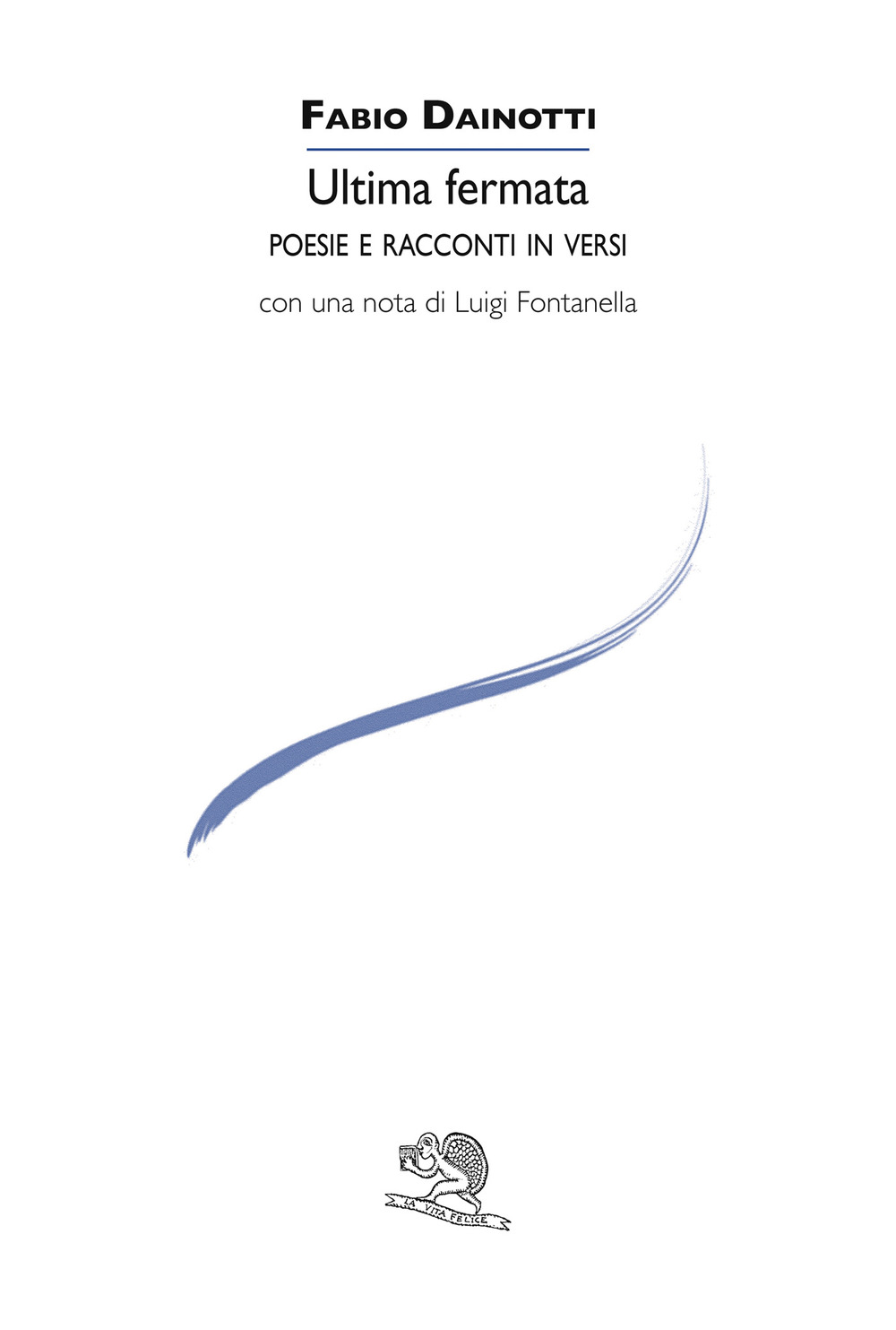 Ultima fermata. Poesie e racconti in versi