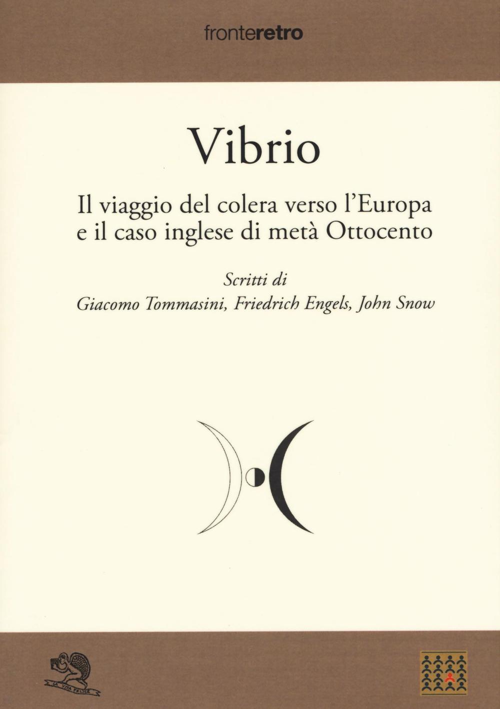 Vibrio. Il viaggio del colera verso l'Europa e il caso …