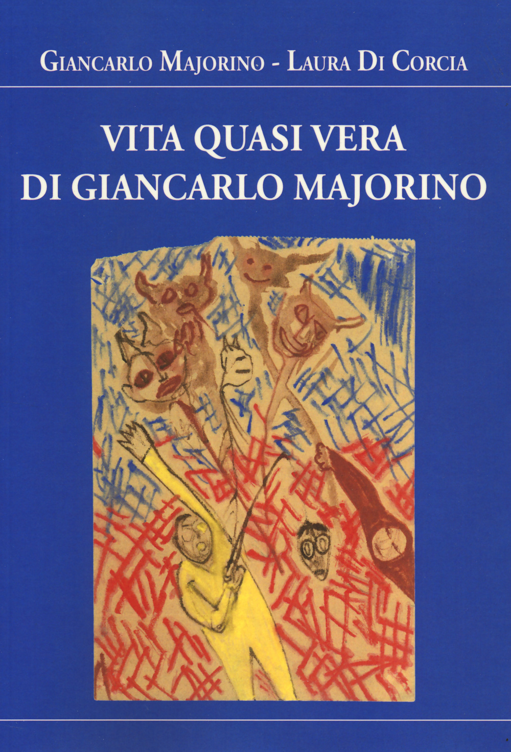 Vita quasi vera di Giancarlo Majorino