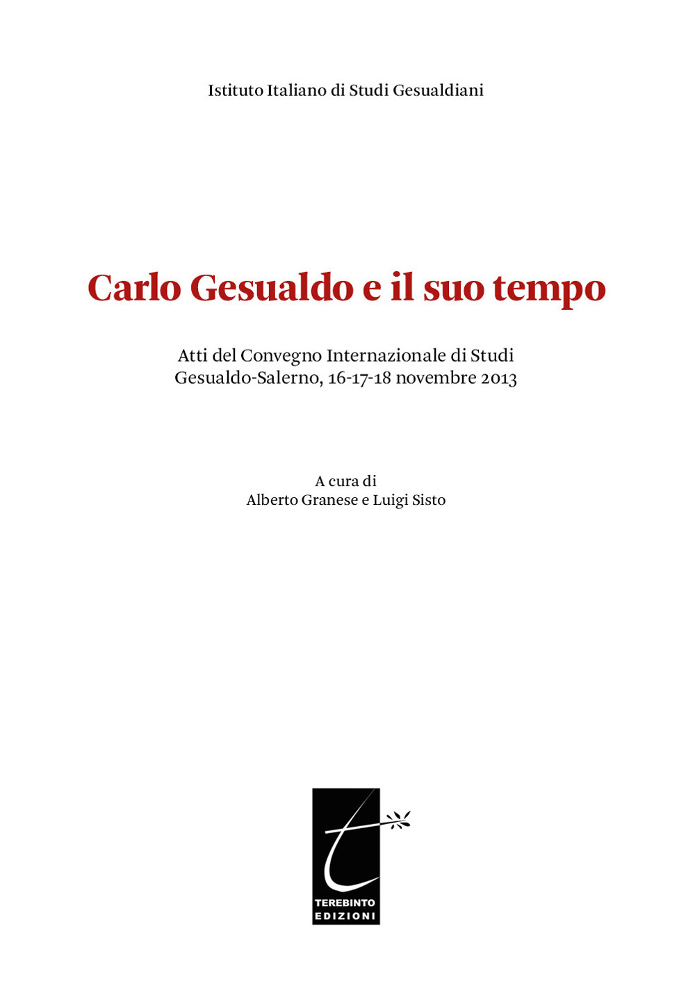 Carlo Gesualdo e il suo tempo. Atti del Convegno internazionale …