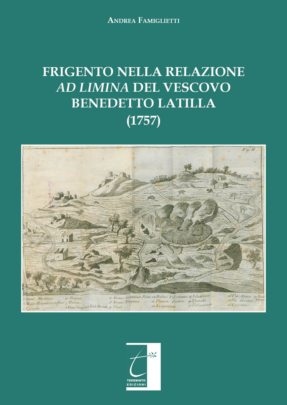 Frigento nella relazione «ad limina» del vescovo Benedetto Latilla (1757)