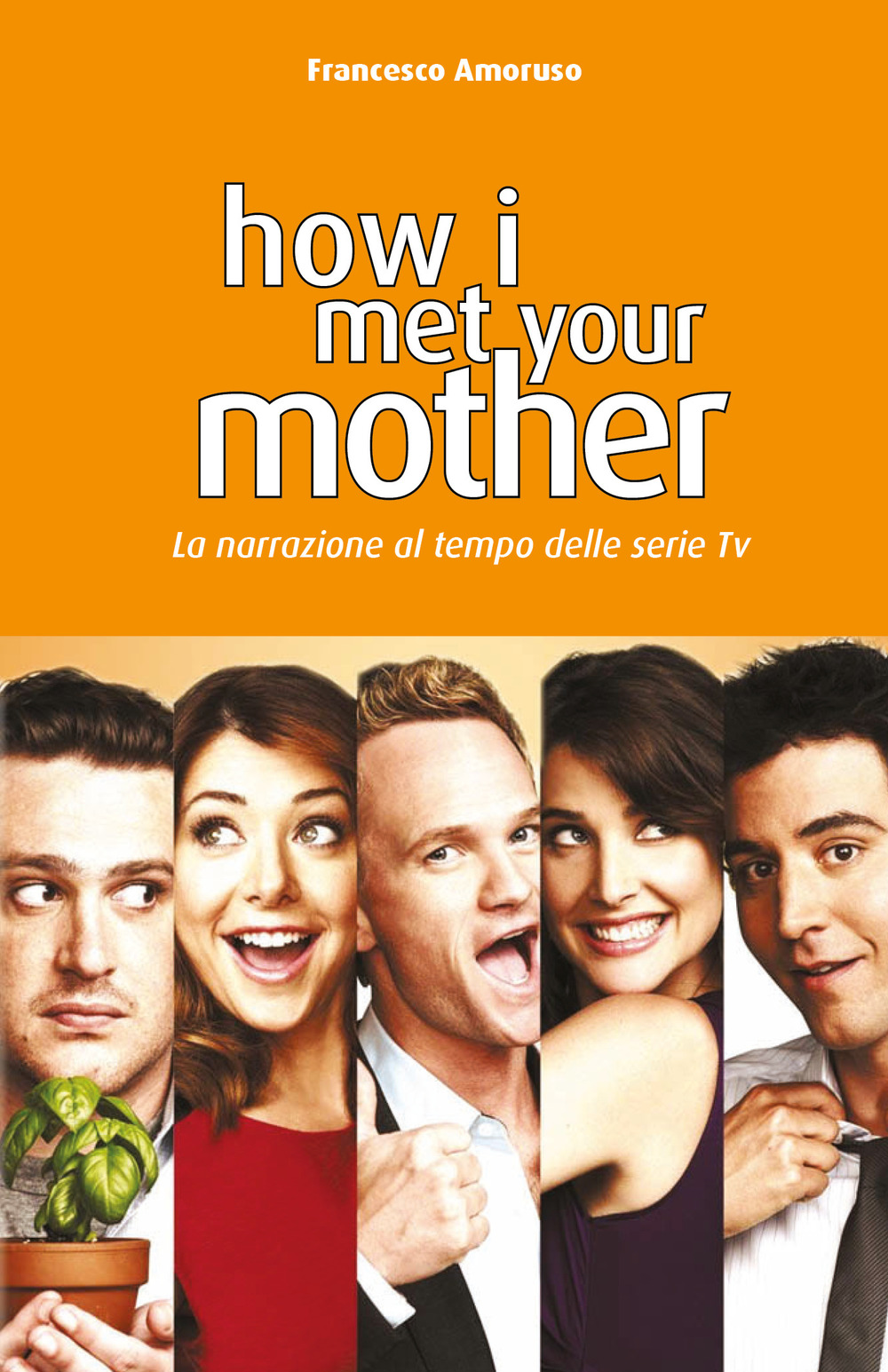 How I Met Your Mother. La narrazione al tempo delle …
