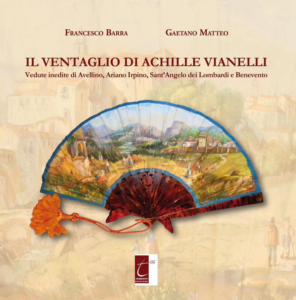 Il ventaglio di Achille Vianelli. Vedute inedite di Avellino, Ariano …