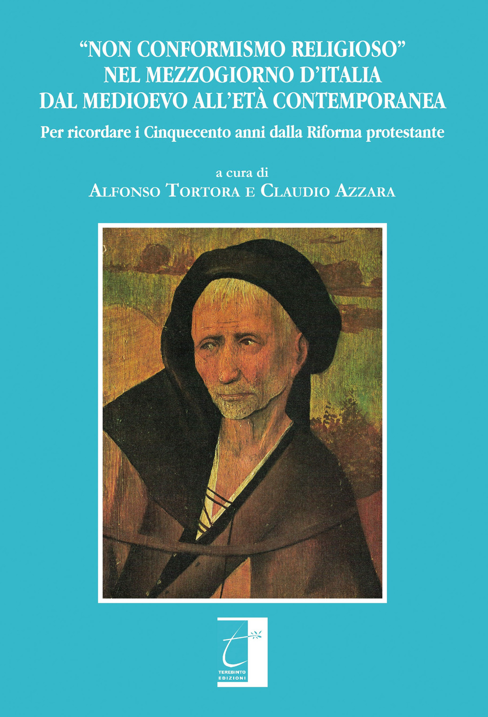 «Non conformismo religioso» nel mezzogiorno d'Italia dal Medioevo all'età contemporanea. …