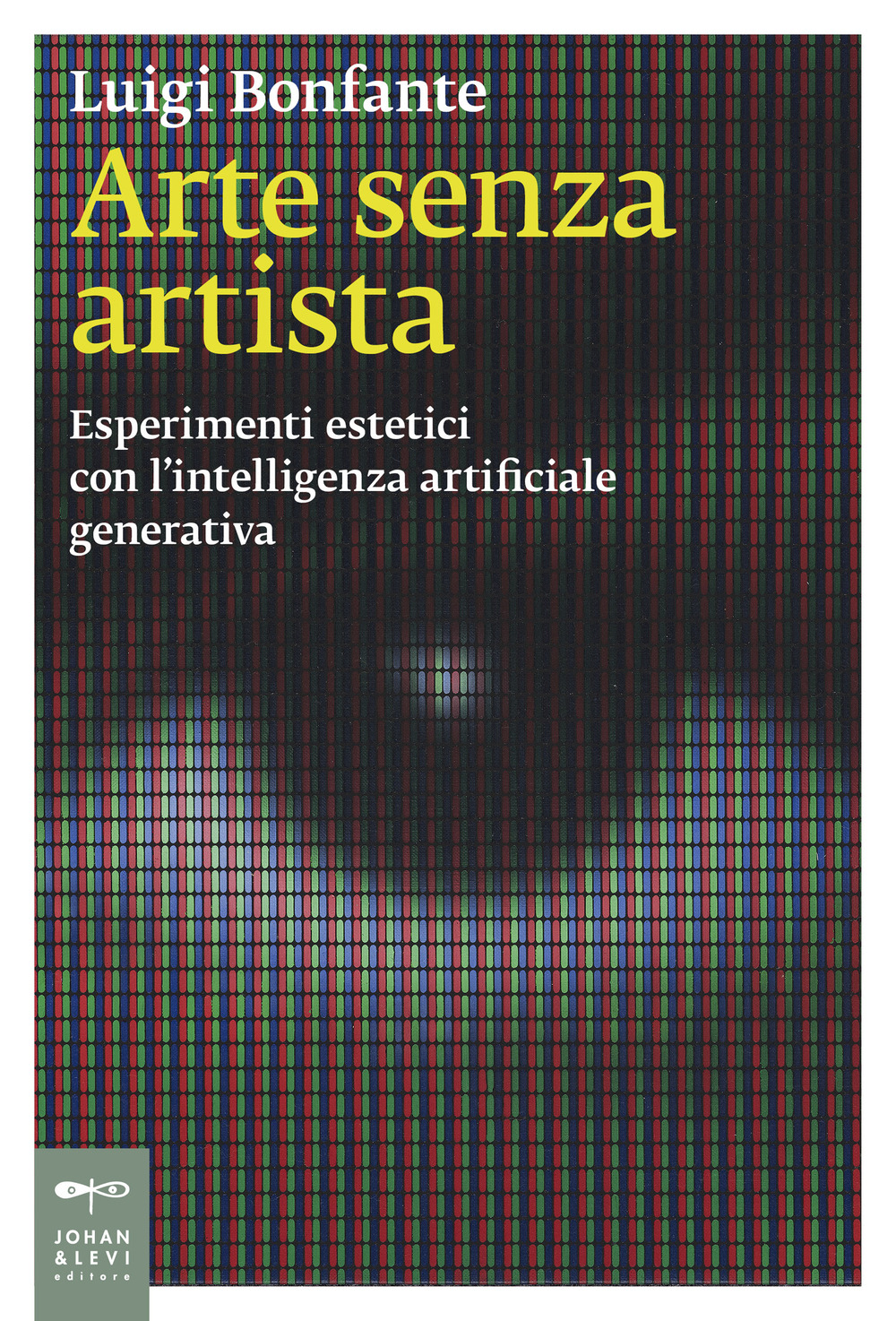 Arte senza artista. Esperimenti estetici con l’intelligenza artificiale generativa