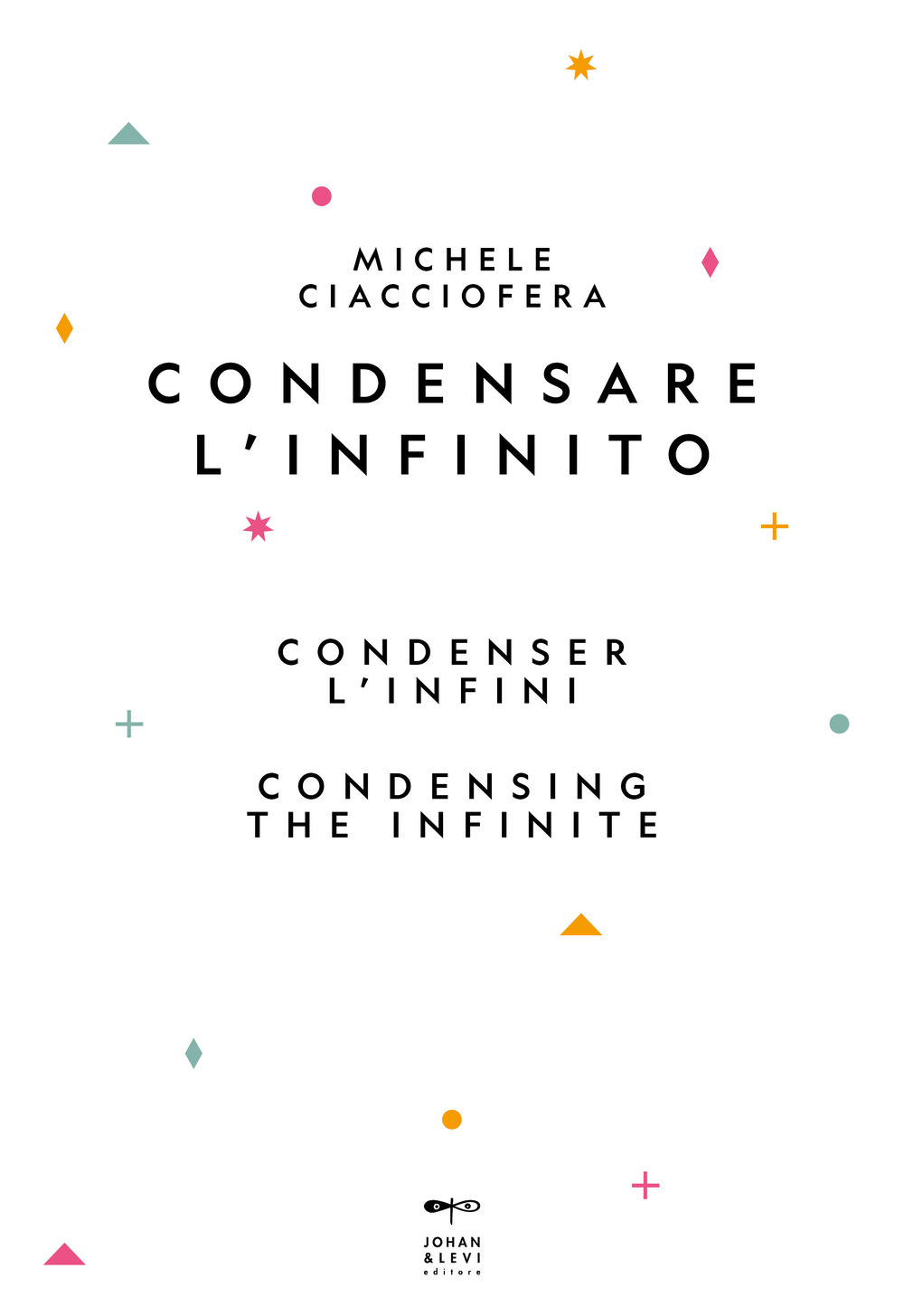 Condensare l'infinito-Condenser l'infini-Condensing the infinite