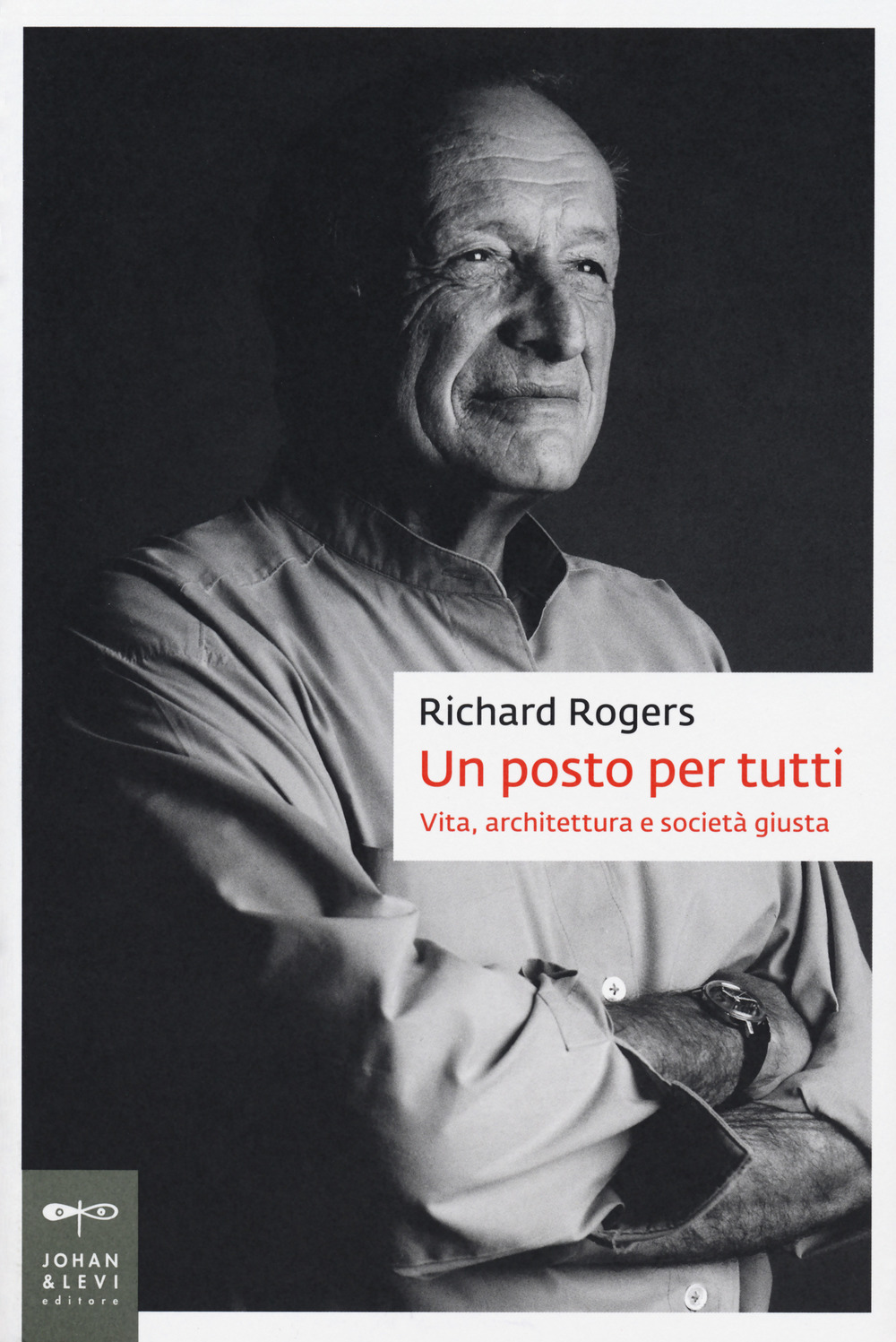 Un posto per tutti. Vita, architettura e società giusta