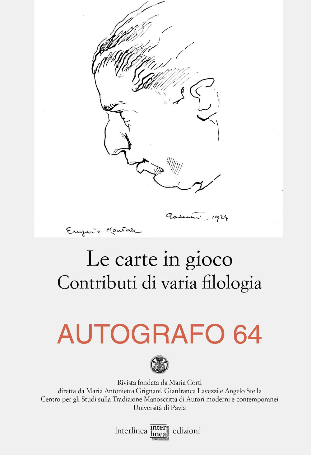 Autografo. Vol. 64: Le carte in gioco. Contributi di varia …