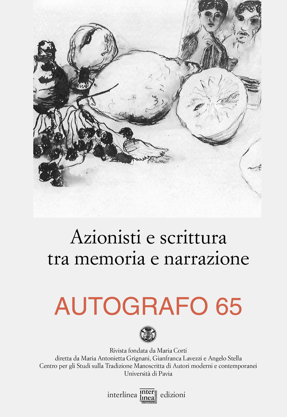 Autografo. Vol. 65: Azionisti e scrittura tra memoria e narrazione