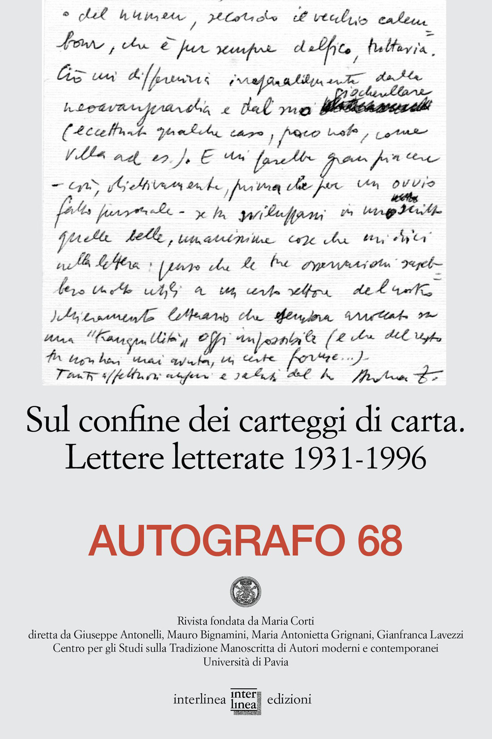 Autografo. Vol. 68: Sul confine dei carteggi di carta. Lettere …