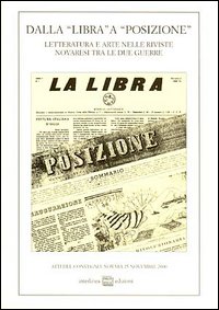 Dalla «Libra» a «Posizione». Letteratura e arte nelle riviste novaresi …