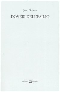 Doveri dell'esilio. Testo spagnolo a fronte. Ediz. numerata