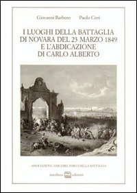I luoghi della battaglia di Novara del 23 marzo 1849 …