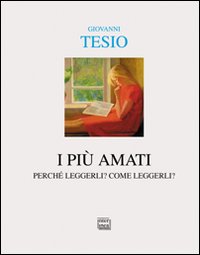 I più amati. Perché leggerli? Come leggerli?