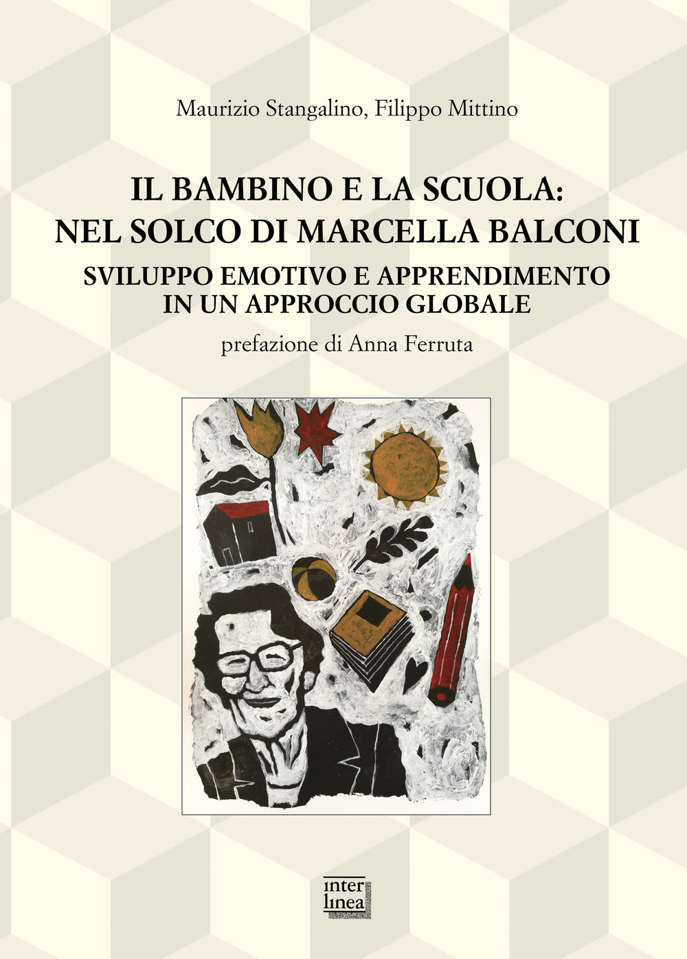 Il bambino e la scuola: nel solco di Marcella Balconi. …