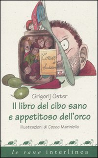 Il libro del cibo sano e appetitoso dell'orco