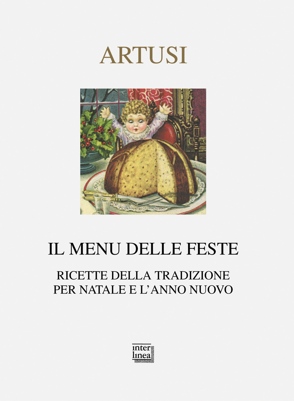 Il menu delle feste. Ricette della tradizione per Natale e …