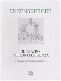 Il teatro dell'intelligenza. Testo tedesco a fronte