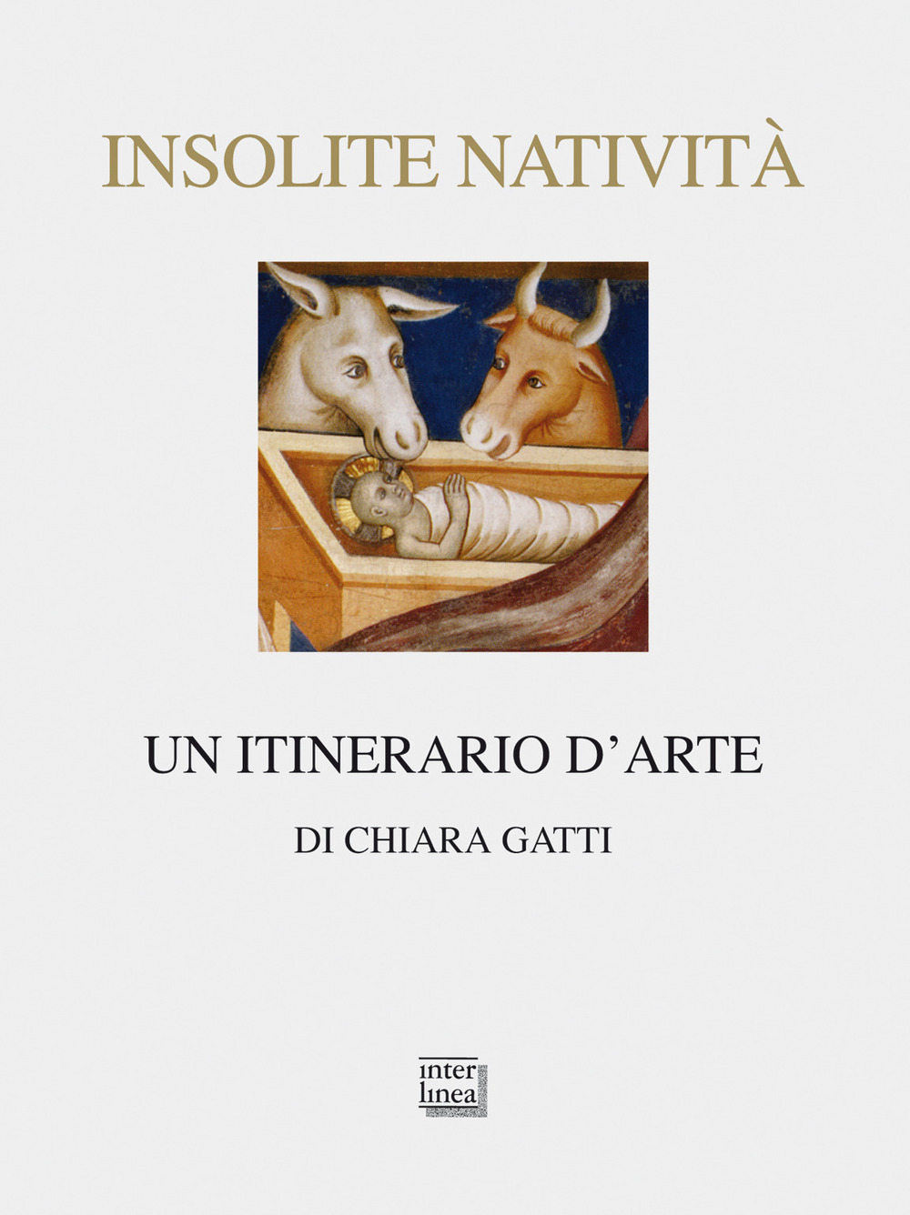 Insolite natività. Un itinerario d'arte