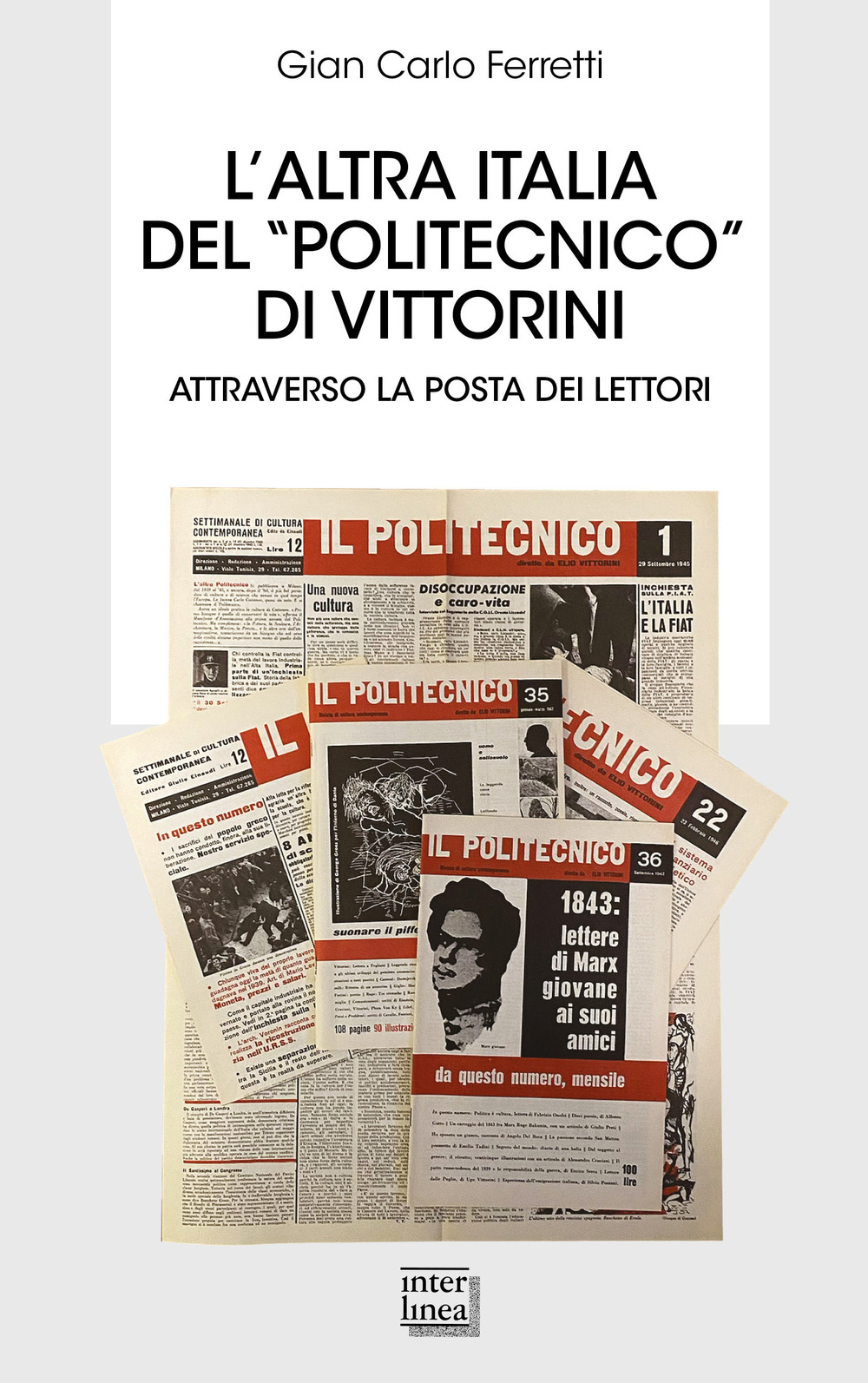 L'altra Italia del «Politecnico» di Vittorini. Attraverso la posta dei …