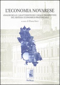 L'economia novarese. Analisi delle caratteristiche e delle prospettive del sistema …