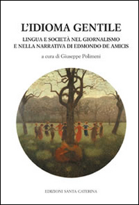 L'idioma gentile. Lingua e società nel giornalismo e nella narrativa …