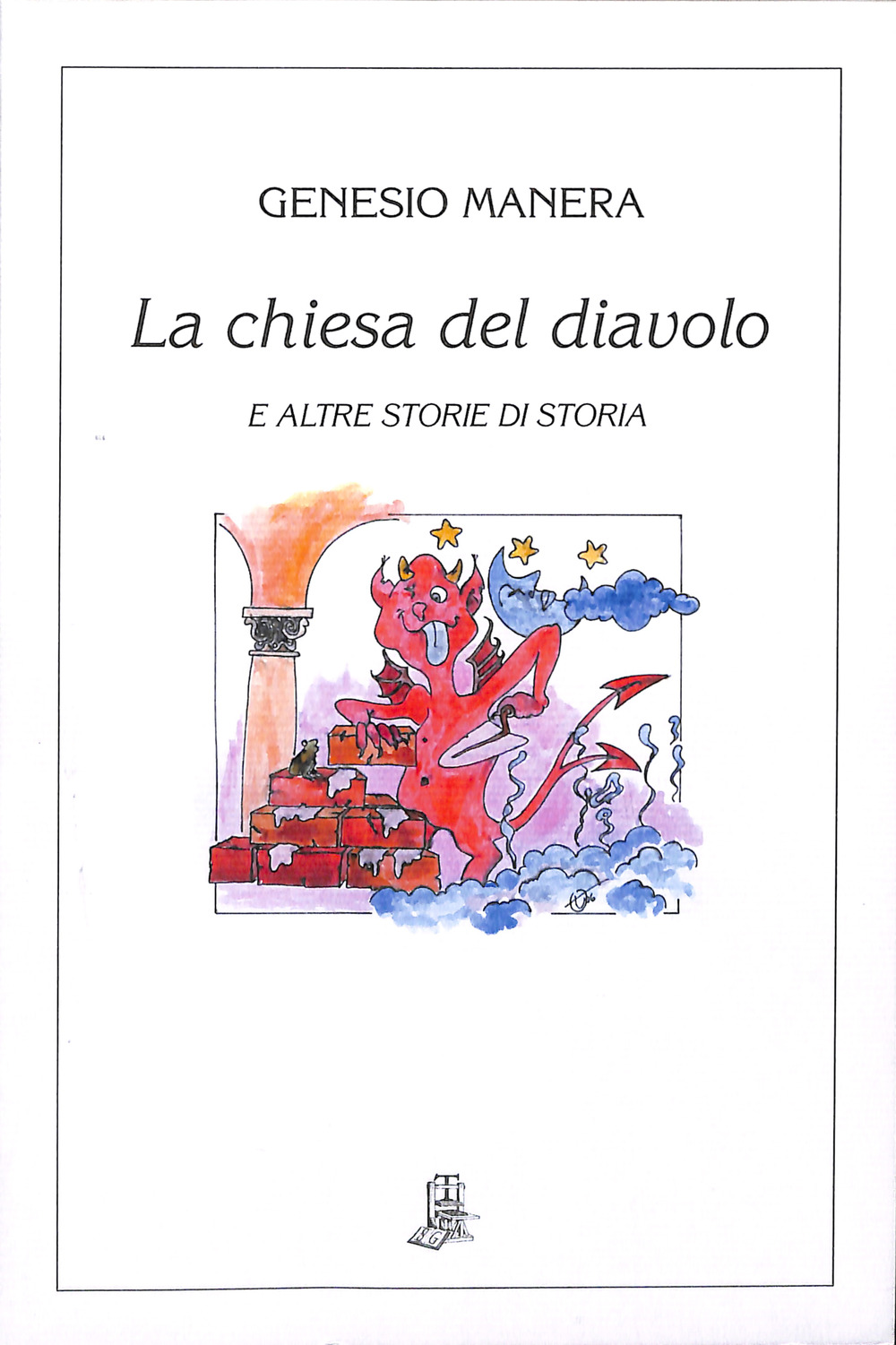 La chiesa del diavolo e altre storie di storia