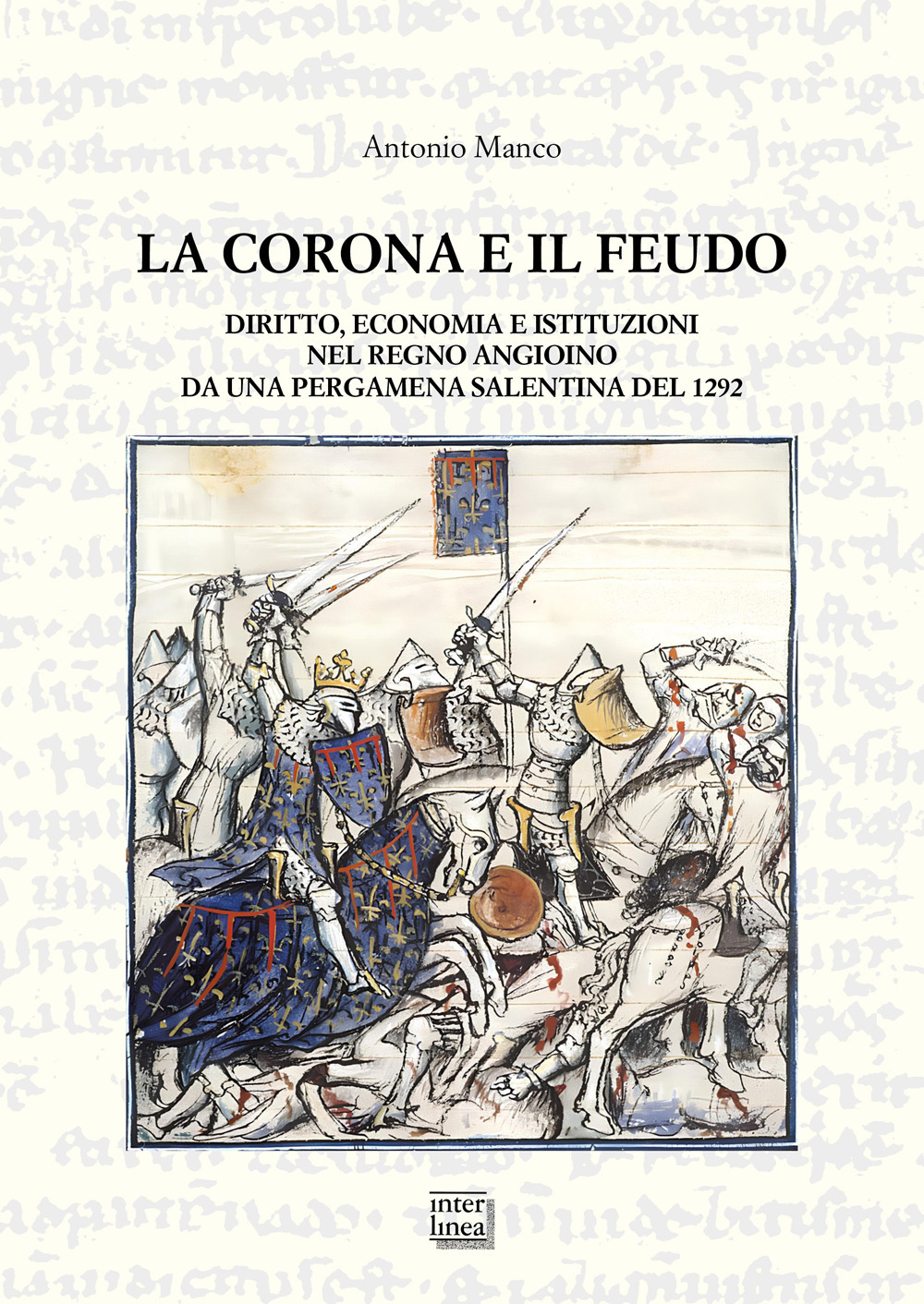 La corona e il feudo. Diritto, economia e istituzioni nel …
