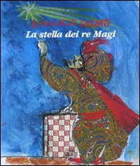 La stella dei re Magi. Una storia illustrata con i …