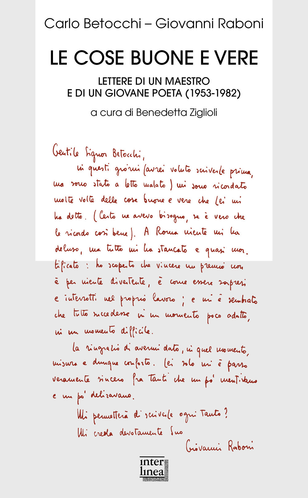 Le cose buone e vere. Lettere di un maestro e …