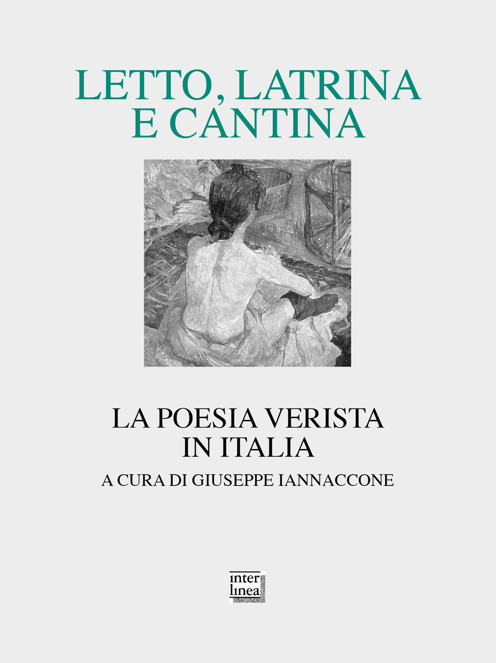 Letto, latrina e cantina. La poesia verista in Italia