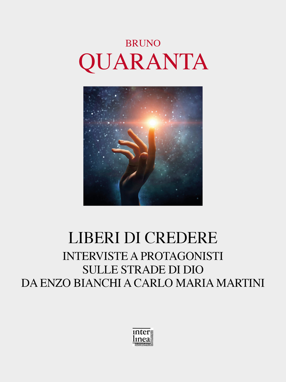 Liberi di credere. Interviste a protagonisti sulle strade di Dio …