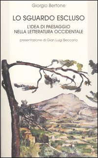 Lo sguardo escluso. L'idea di paesaggio nella letteratura occidentale