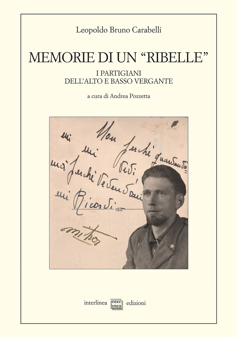 Memorie di un "ribelle". I partigiani dell'alto e basso Vergante