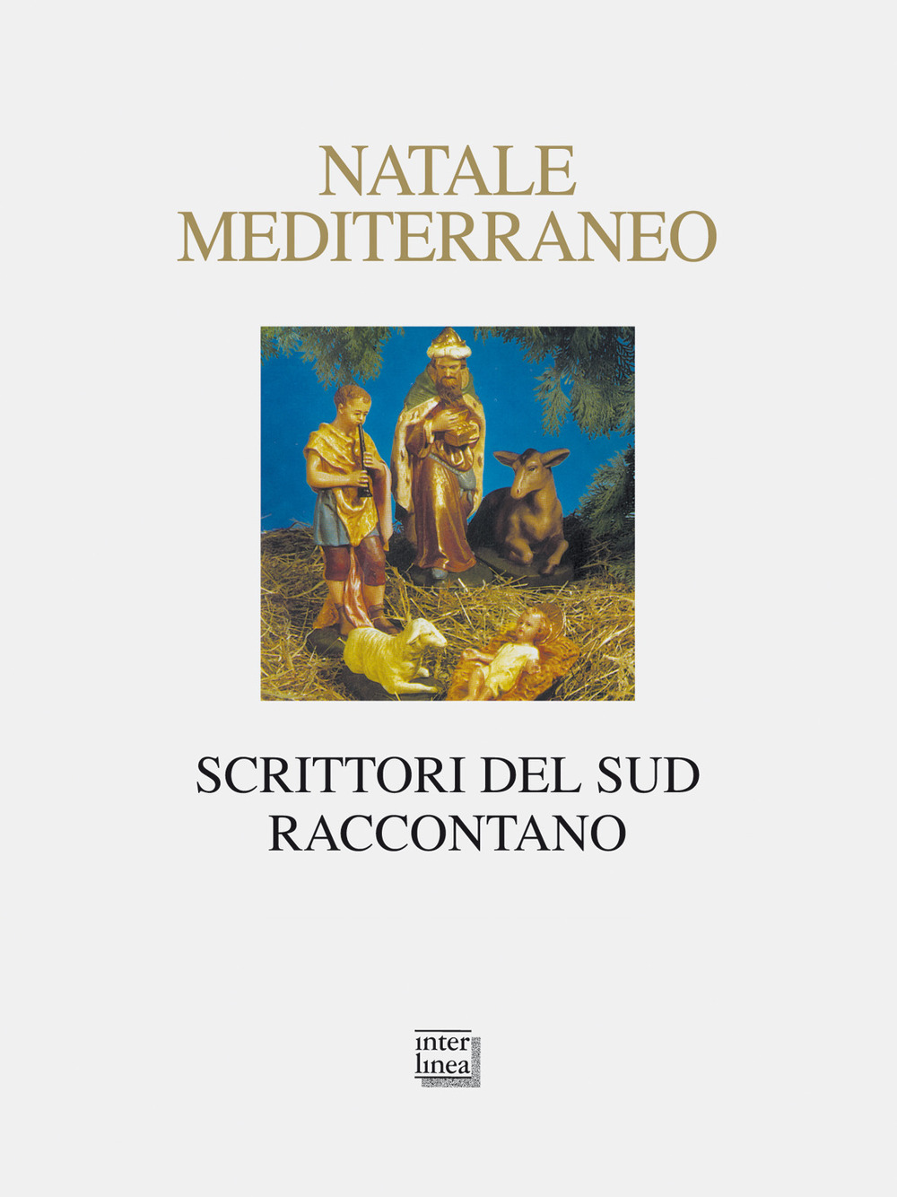 Natale Mediterraneo. Scrittori del Sud raccontano