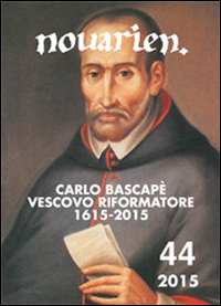 Novarien. Vol. 44: Carlo Bascapè vescovo riformatore (1615-2015)