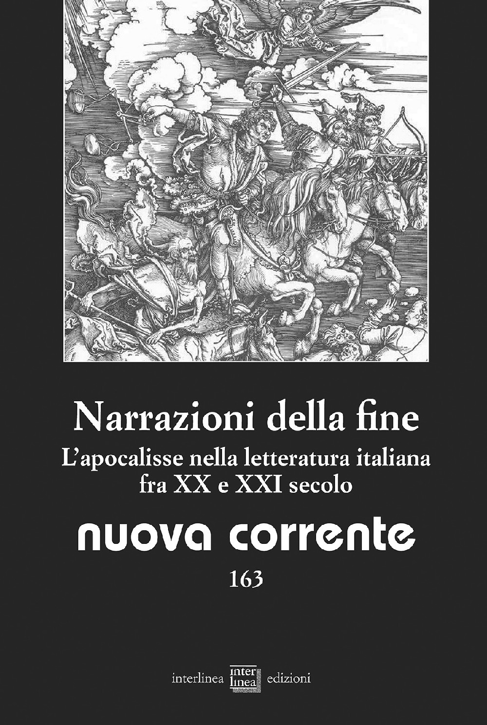 Nuova corrente. Vol. 163: Narrazioni della fine. L'apocalisse nella letteratura …