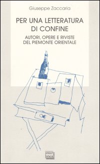 Per una letteratura di confine. Autori, opere e riviste del …